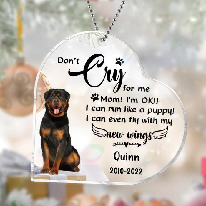 Custom Personalized Dog Photo Acrylic Ornament - Memorial Gift For Dog Owners - Don't Cry For Me Mom