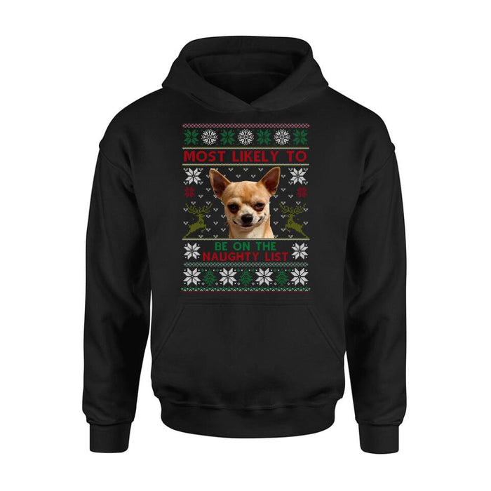 Custom Personalized Dog Photo T-Shirt - Christmas Gift Idea For Pet Lovers - Most Likely To Be On The Naughty List