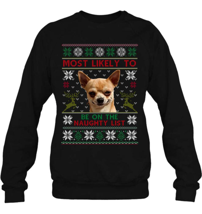 Custom Personalized Dog Photo T-Shirt - Christmas Gift Idea For Pet Lovers - Most Likely To Be On The Naughty List