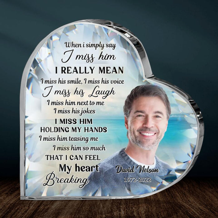 Custom Personalized Memorial Crystal Heart - Upload Photo - Memorial Gift Idea For Christmas - I Miss Him So Much