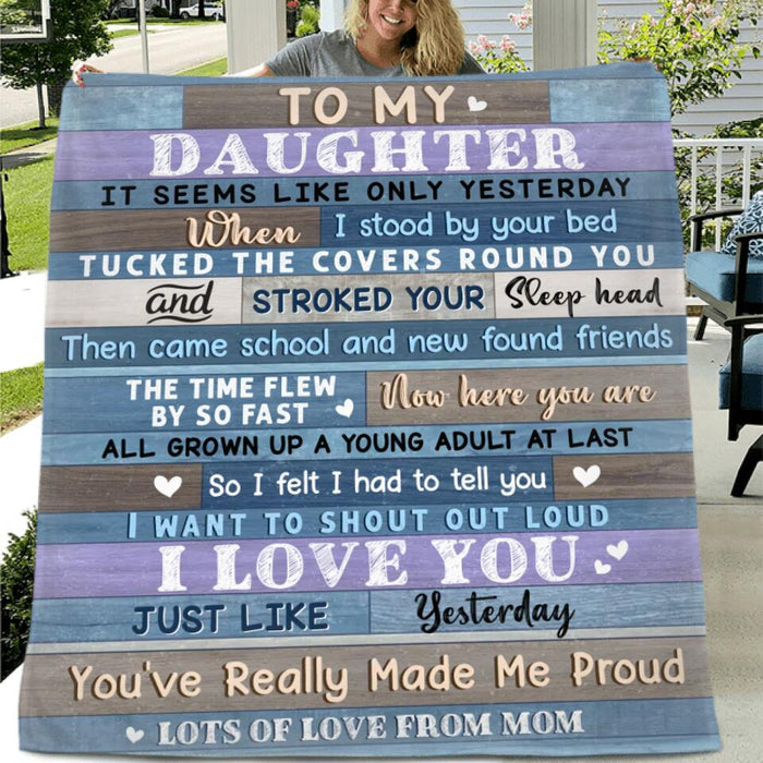 Personalized To My Daughter Fleece/Quilt Blanket - Gift Idea For Daughter From Mom - It Seems Like Only Yesterday