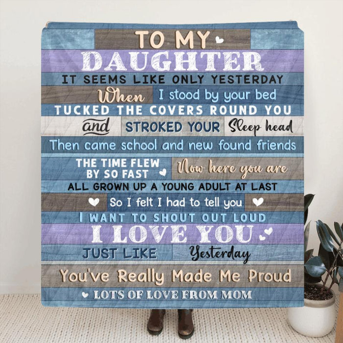 Personalized To My Daughter Fleece/Quilt Blanket - Gift Idea For Daughter From Mom - It Seems Like Only Yesterday