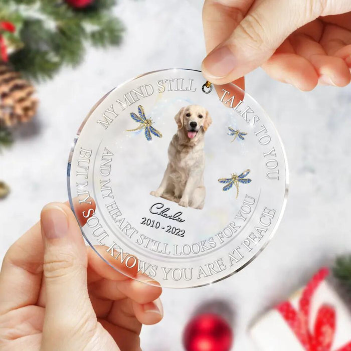 Custom Personalized Memorial Acrylic Ornament - Upload Dog/Cat Photo - My Heart Still Looks For You