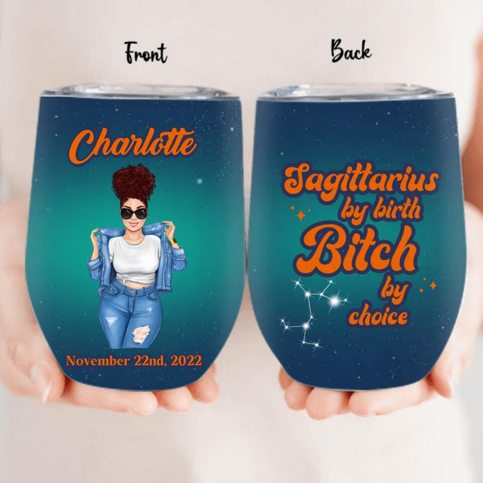 Personalized Zodiac Wine Tumbler - Gift Idea For Girl/ Birthday Gift - Sagittarius By Birth Bitch By Choice