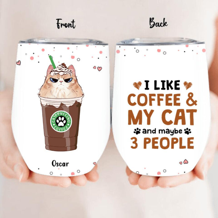 Custom Personalized Catpuccino Wine Tumbler - Gift Idea For Cat Lover with up to 5 Cats - I Like Coffee & My Cat and Maybe 3 People