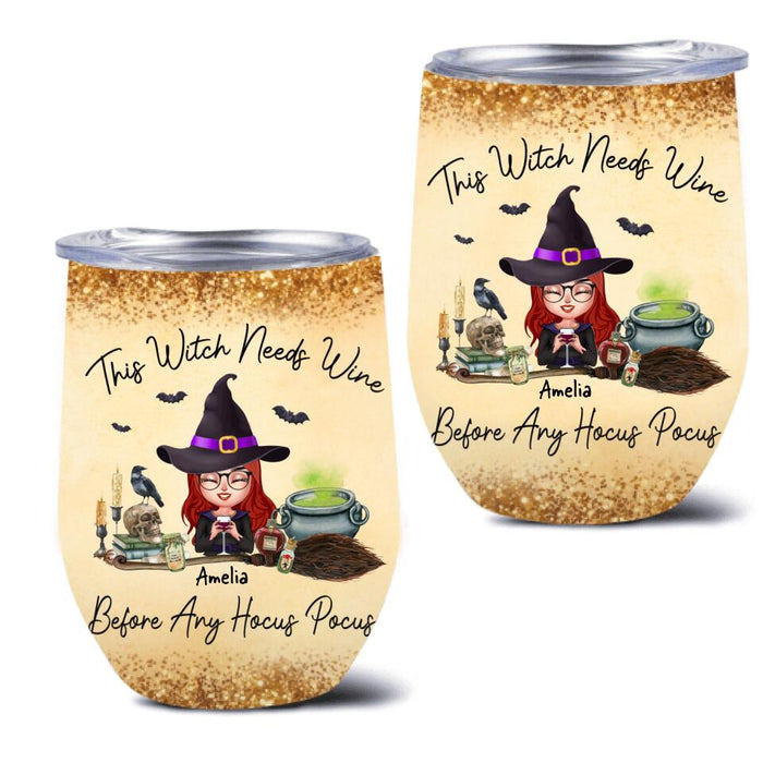 Custom Personalized Witch Wine Tumbler - Halloween Gift Idea - This Witch Needs Coffee Before Any Hocus Pocus