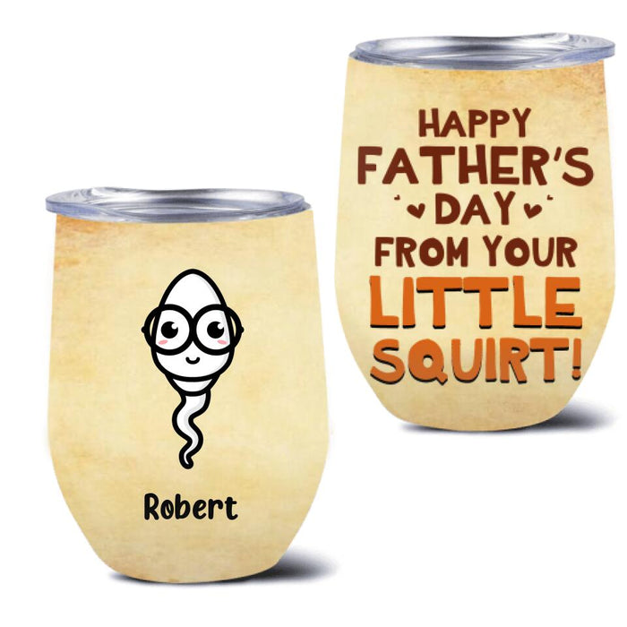 Custom Personalized Chillin' In Father Balls Wine Tumbler - Father's Day 2023 Gift - Happy Father's Day From Your Little Squirt!