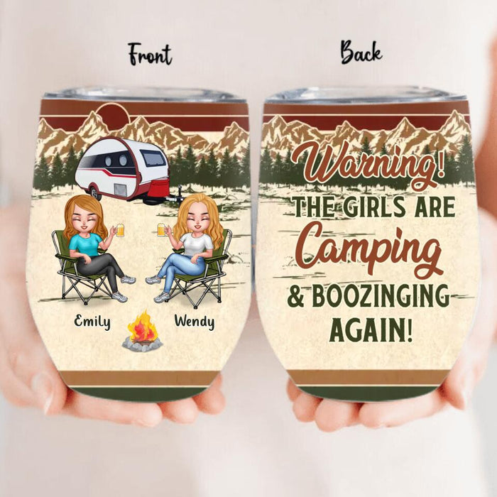 Custom Personalized Camping Friends Wine Tumbler - Upto 7 Friends - Gift Idea For Friends/Besties/Camping Lovers - Warning The Girls Are Camping & Boozinging Again