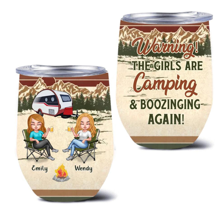 Custom Personalized Camping Friends Wine Tumbler - Upto 7 Friends - Gift Idea For Friends/Besties/Camping Lovers - Warning The Girls Are Camping & Boozinging Again