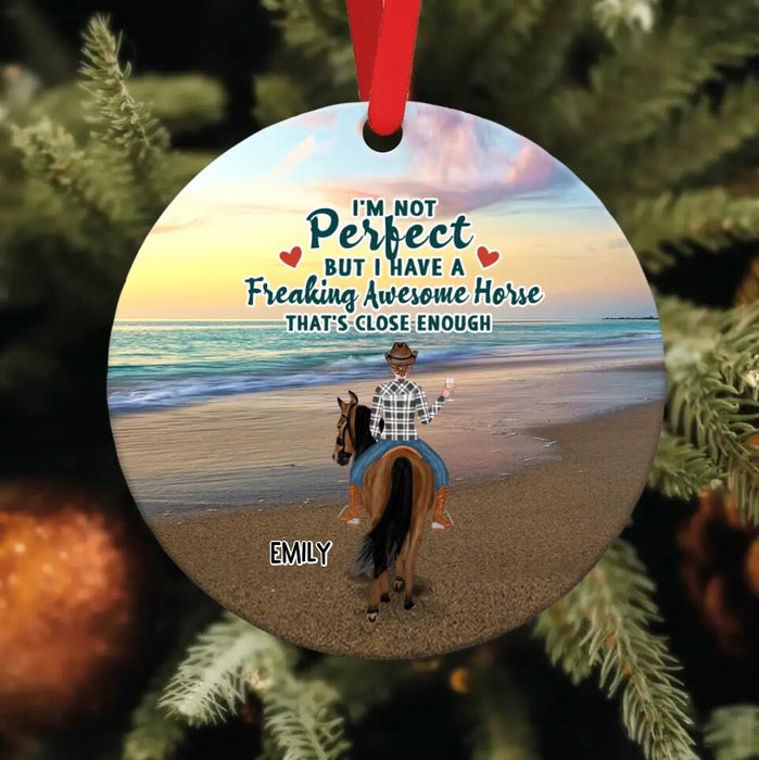 Custom Personalized Girl Riding Horse Wooden Ornament - Upto 4 Girls - Gift For Friends/Besties/Horse Lovers - I'm Not Perfect But I Have A Freaking Awesome Horse That's Close Enough