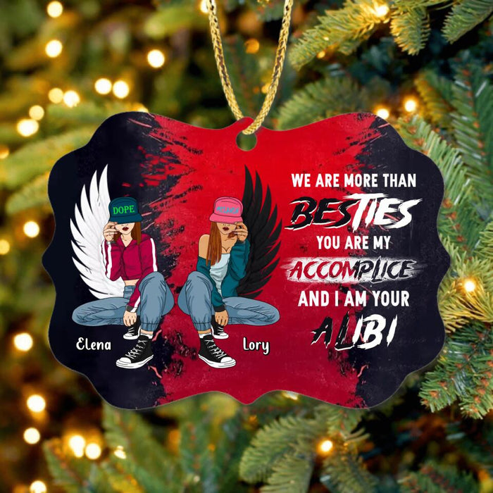 Custom Personalized Besties Rectangle Wooden  Ornament - Christmas Gift Idea For Besties/ Sisters - We Are More Than Besties You Are My Accomplice And I Am Your Alibi