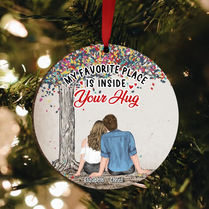 Custom Personalized Couple Circle Wooden Ornament - Gift Idea For Couple/ Anniversary Gift - My Favorite Place Is Inside Your Hug