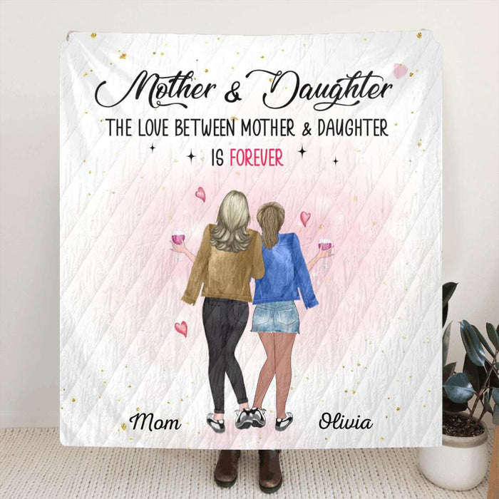 Custom Personalized Mother And Daughter Pillow Cover/ Fleece/Quilt Blanket - Mother's Day Gift From Daughter - The Love Between Mother & Daughter Is Forever