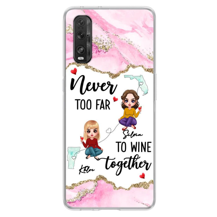 Personalized Bestie Xiaomi/ Huawei/ Oppo Case - Gift Idea For Bestie/ Long Distance Friendship - Never Too Far To Wine Together