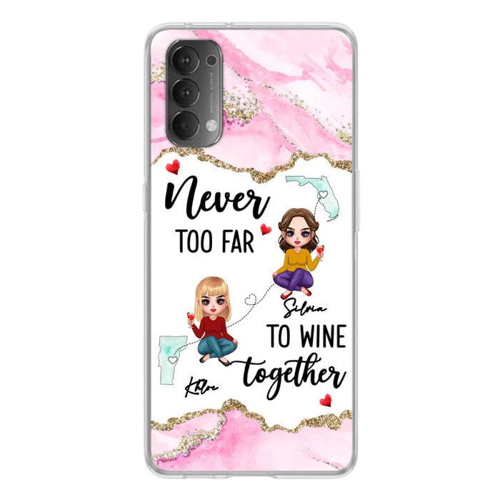 Personalized Bestie Xiaomi/ Huawei/ Oppo Case - Gift Idea For Bestie/ Long Distance Friendship - Never Too Far To Wine Together