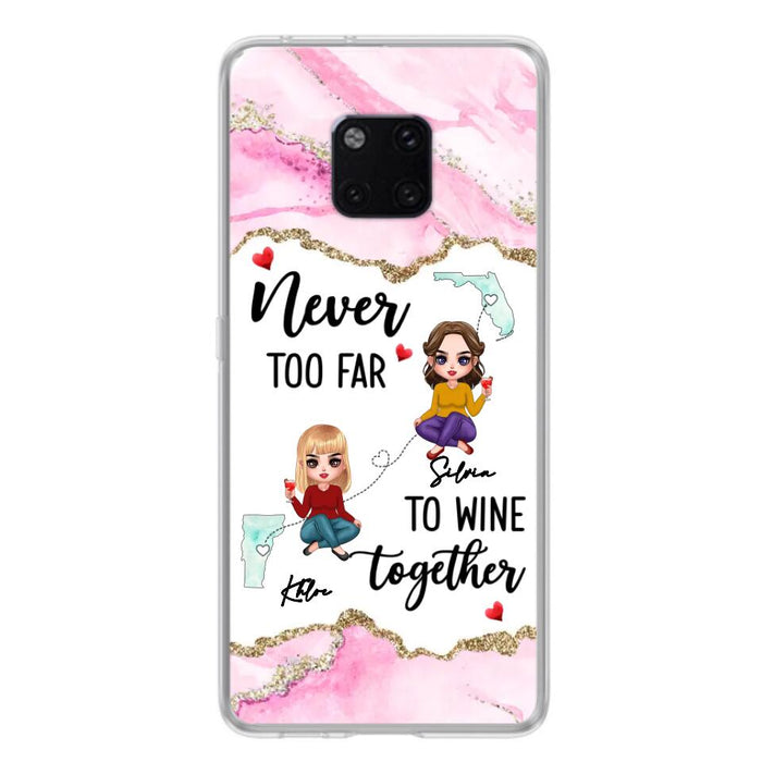 Personalized Bestie Xiaomi/ Huawei/ Oppo Case - Gift Idea For Bestie/ Long Distance Friendship - Never Too Far To Wine Together