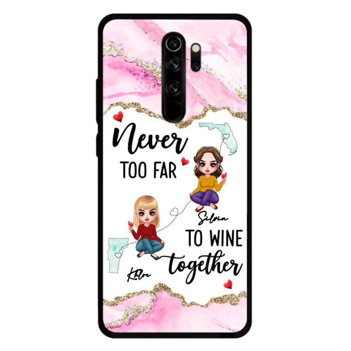 Personalized Bestie Xiaomi/ Huawei/ Oppo Case - Gift Idea For Bestie/ Long Distance Friendship - Never Too Far To Wine Together