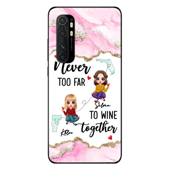 Personalized Bestie Xiaomi/ Huawei/ Oppo Case - Gift Idea For Bestie/ Long Distance Friendship - Never Too Far To Wine Together