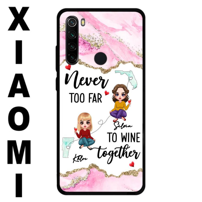 Personalized Bestie Xiaomi/ Huawei/ Oppo Case - Gift Idea For Bestie/ Long Distance Friendship - Never Too Far To Wine Together