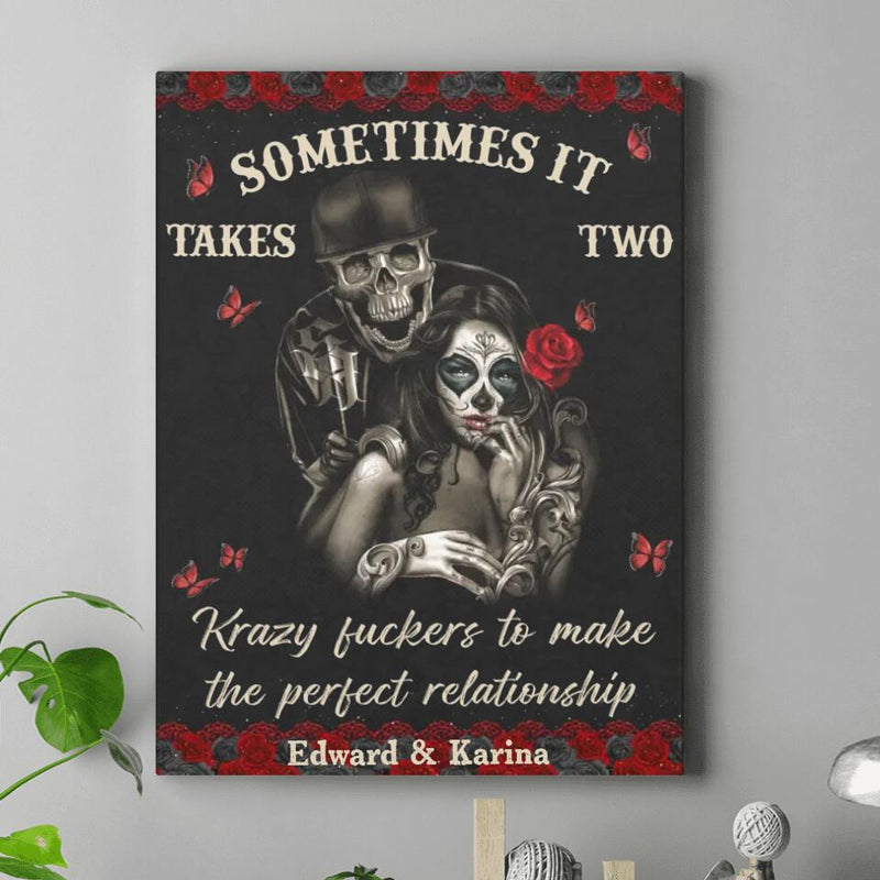 Custom Personalized Skeleton Couple Canvas - Gift Idea For Couple - Sometimes It Takes Two Krazy Fuckers To Make The Perfect Relationship