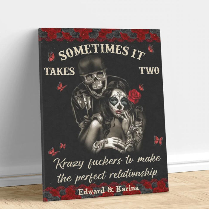 Custom Personalized Skeleton Couple Canvas - Gift Idea For Couple - Sometimes It Takes Two Krazy Fuckers To Make The Perfect Relationship