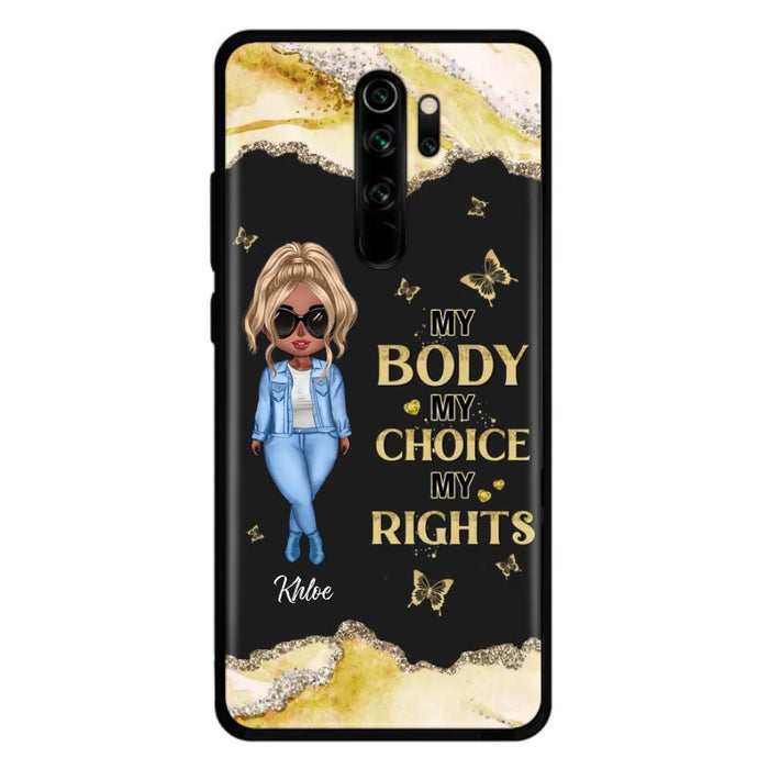 Custom Personalized Girl Phone Case - Gift Idea For Friend/ Birthday Gift - Case For Xiaomi, Oppo And Huawei - My Body My Choice My Rights