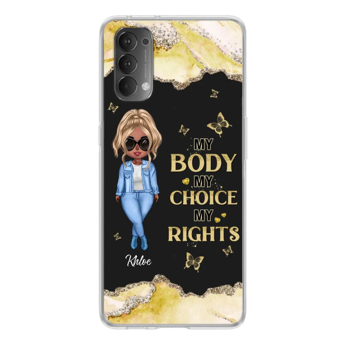 Custom Personalized Girl Phone Case - Gift Idea For Friend/ Birthday Gift - Case For Xiaomi, Oppo And Huawei - My Body My Choice My Rights