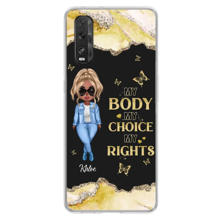 Custom Personalized Girl Phone Case - Gift Idea For Friend/ Birthday Gift - Case For Xiaomi, Oppo And Huawei - My Body My Choice My Rights