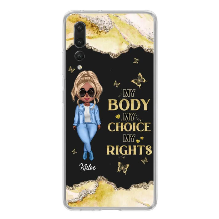 Custom Personalized Girl Phone Case - Gift Idea For Friend/ Birthday Gift - Case For Xiaomi, Oppo And Huawei - My Body My Choice My Rights