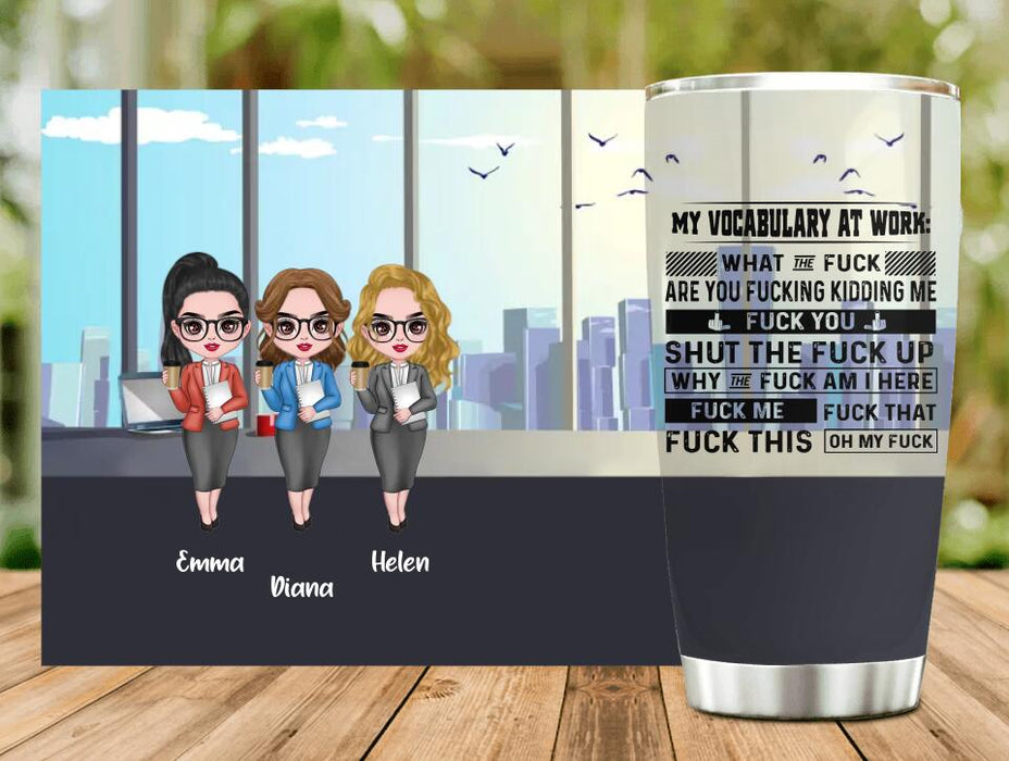 Custom Personalized My Vocabulary At Work Tumbler - Gift Idea For Friends/ Colleagues - Upto 3 People