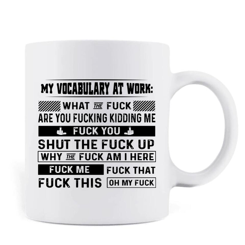 Personalized My Vocabulary At Work Coffee Mug - Gift Idea For Friends/Colleagues - Up to 4 People