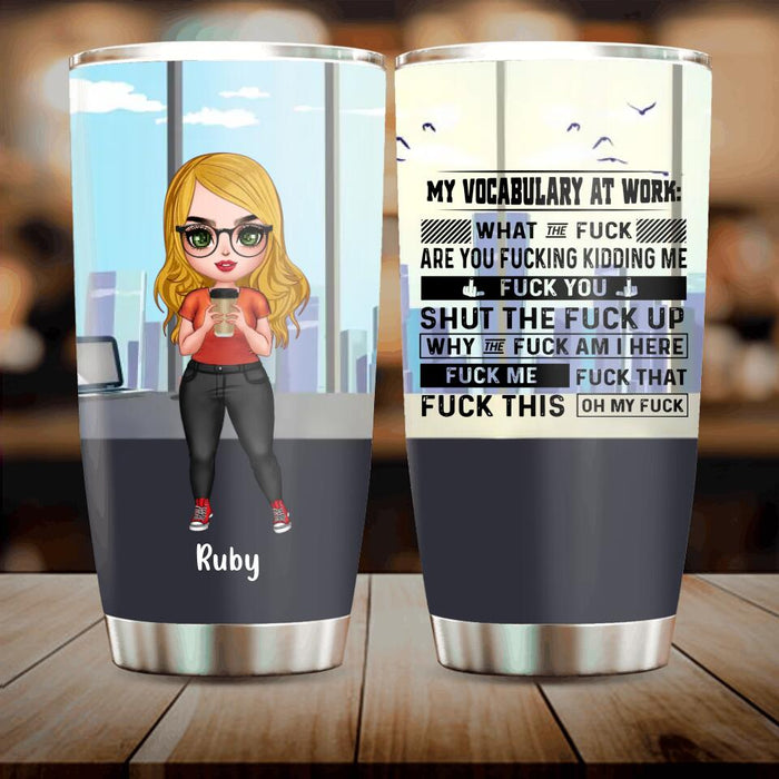 Personalized My Vocabulary At Work Tumbler - Gift Idea For Friends/ Colleagues - Upto 4 People