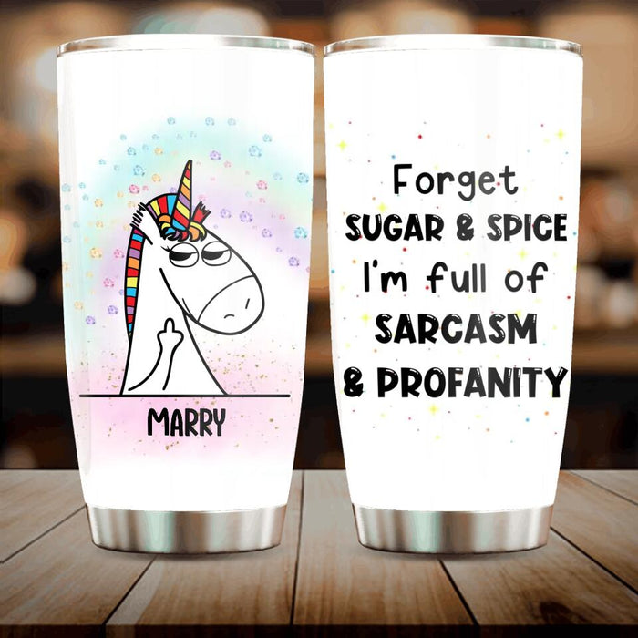 Custom Personalized Unicorn Friends Tumbler - Upto 5 Unicorns - Gift Idea For Friends/Besties - Forget Sugar & Spice I'm Full Of Sarcasm & Profanity