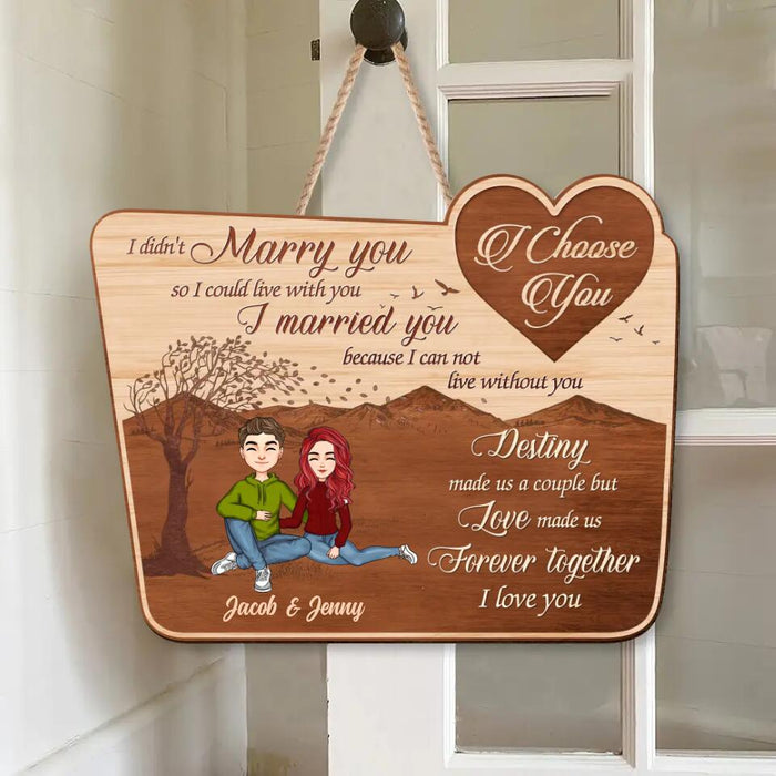 Custom Personalized Couple Wooden Sign - Gift Idea For Couple - Mother's Day Gift For Wife From Husband - I Choose You