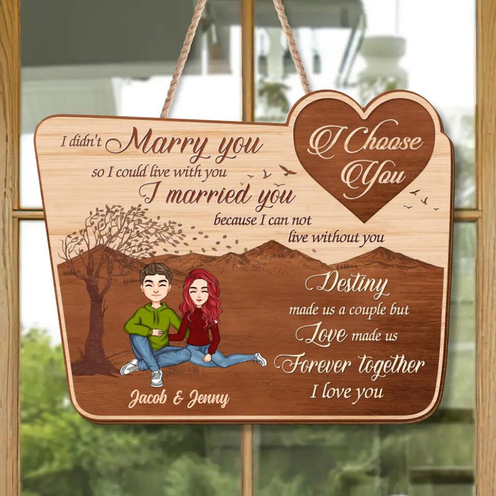 Custom Personalized Couple Wooden Sign - Gift Idea For Couple - Mother's Day Gift For Wife From Husband - I Choose You