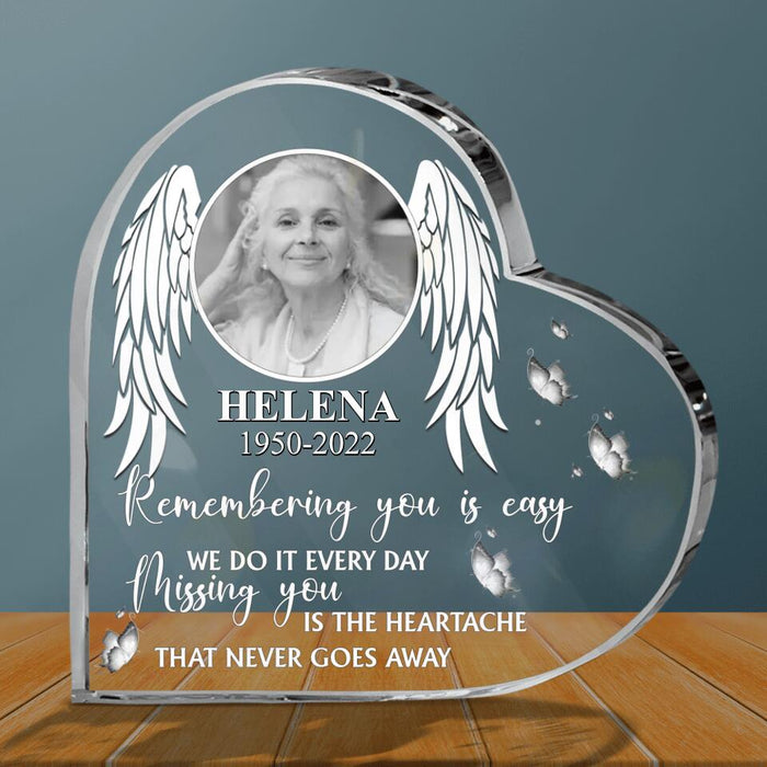 Custom Personalized Memorial Crystal Heart - Upload Photo - Memorial Gift For The Loss Of Loved Ones - Remembering You Is Easy We Do It Every day. Missing You Is The Heartache That Never Goes Away