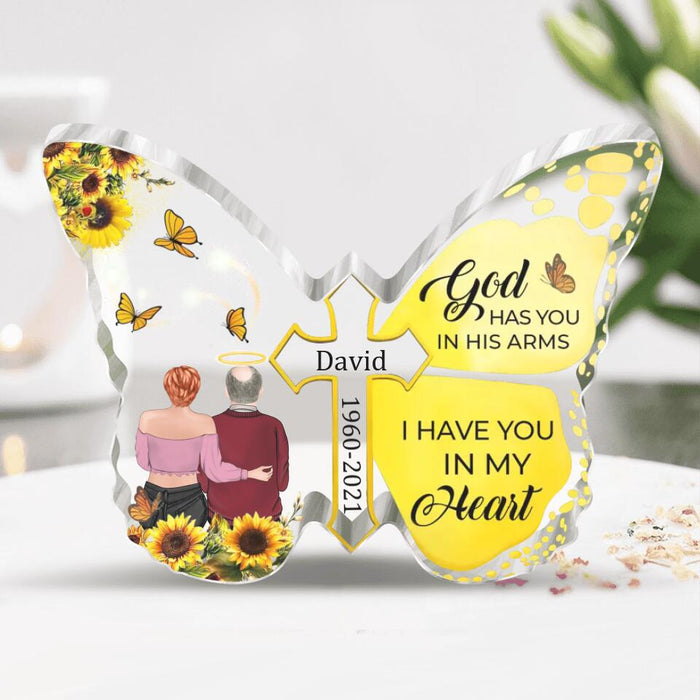 Custom Personalized Memorial Butterfly Acrylic Plaque - Memorial Gift Idea for Birthday/Christmas - God Has You In His Arms I Have You In My Heart