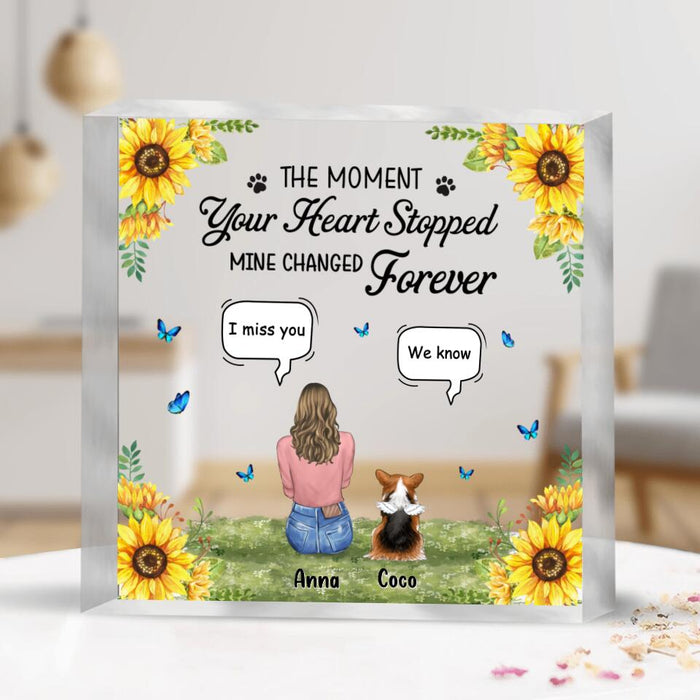 Custom Personalized Pet Mom/Dad Square Acrylic Plaque - Gift Idea For Pet Lover with up to 4 Pets - The Moment Your Heart Stopped Mine Changed Forever