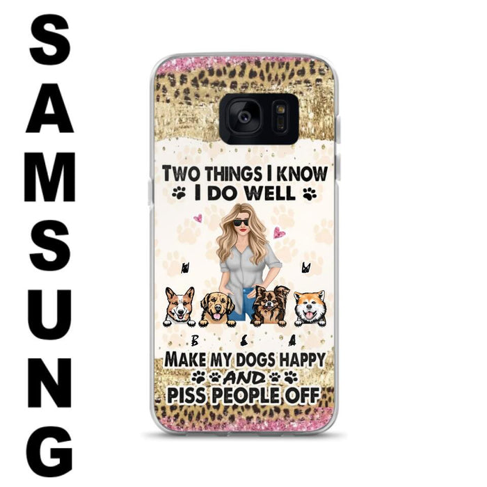 Custom Personalized Happy Dog Mom Phone Case - Gift Idea For Dog Lovers/Dog Owners - Upto 4 Dogs - Two Things I Know I Do Well  - Case For iPhone & Samsung