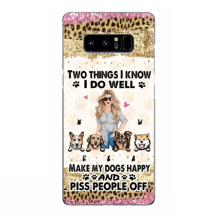 Custom Personalized Happy Dog Mom Phone Case - Gift Idea For Dog Lovers/Dog Owners - Upto 4 Dogs - Two Things I Know I Do Well  - Case For iPhone & Samsung