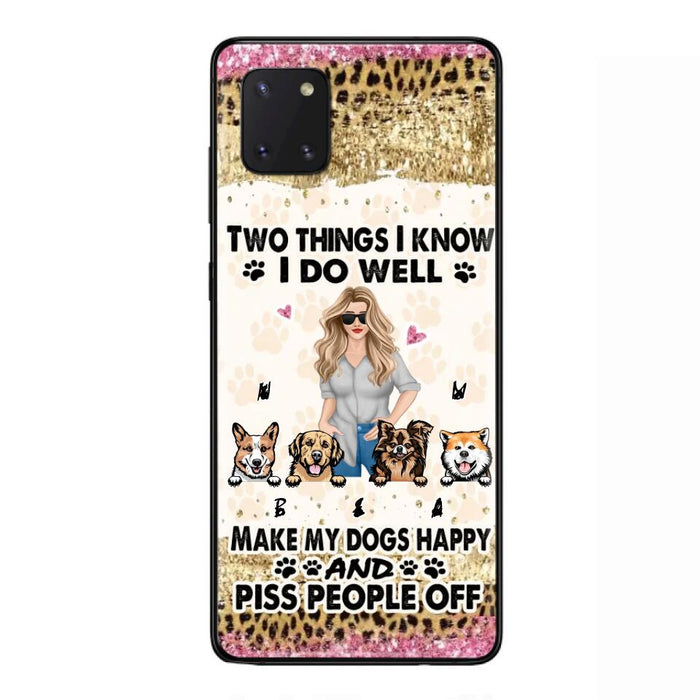 Custom Personalized Happy Dog Mom Phone Case - Gift Idea For Dog Lovers/Dog Owners - Upto 4 Dogs - Two Things I Know I Do Well  - Case For iPhone & Samsung