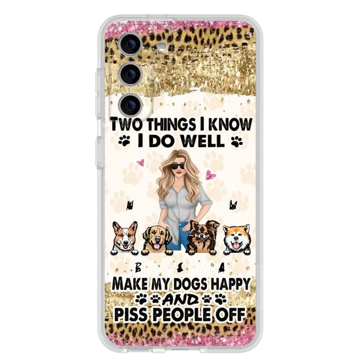 Custom Personalized Happy Dog Mom Phone Case - Gift Idea For Dog Lovers/Dog Owners - Upto 4 Dogs - Two Things I Know I Do Well  - Case For iPhone & Samsung