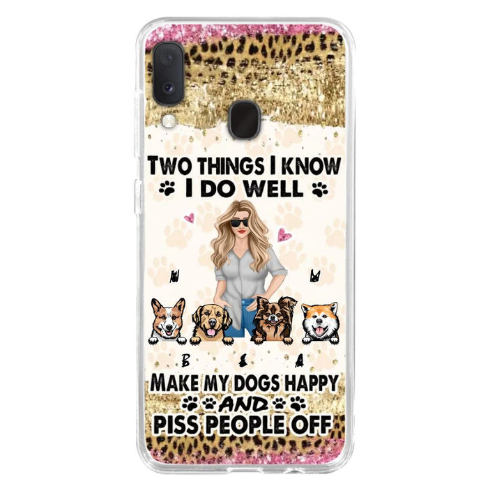 Custom Personalized Happy Dog Mom Phone Case - Gift Idea For Dog Lovers/Dog Owners - Upto 4 Dogs - Two Things I Know I Do Well  - Case For iPhone & Samsung