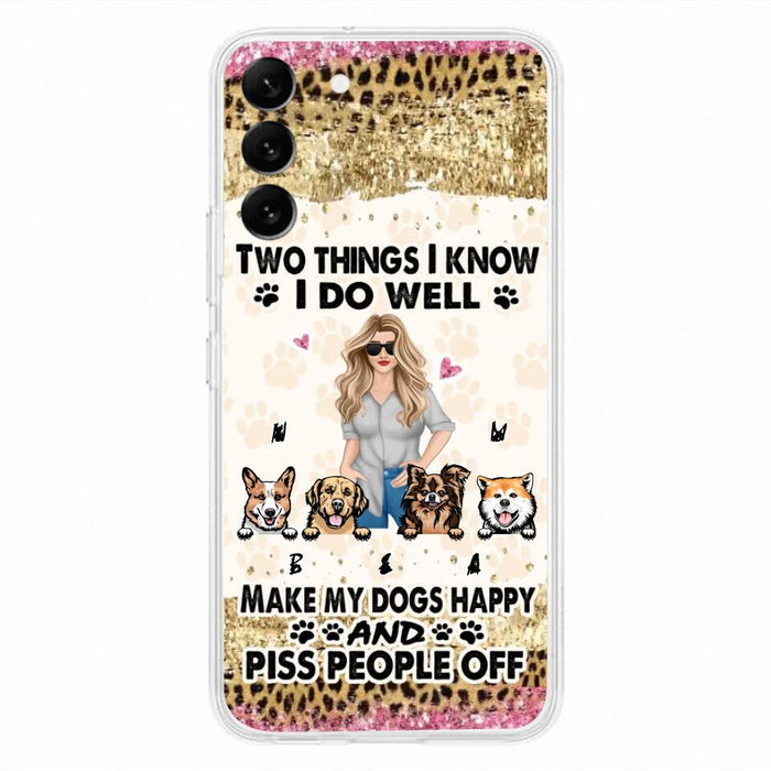 Custom Personalized Happy Dog Mom Phone Case - Gift Idea For Dog Lovers/Dog Owners - Upto 4 Dogs - Two Things I Know I Do Well  - Case For iPhone & Samsung