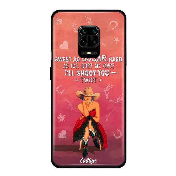 Custom Personalized Country Girl Phone Case - Gift Idea For Girl/ Birthday Gift - Sweet As Sugar Hard As Ice Hurt Me Once I'll Shoot You Twice - Case For Xiaomi, Oppo And Huawei