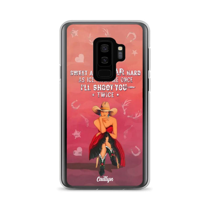 Custom Personalized Country Girl Phone Case - Gift Idea For Girl/ Birthday Gift - Sweet As Sugar Hard As Ice Hurt Me Once I'll Shoot You Twice - Case For iPhone And Samsung