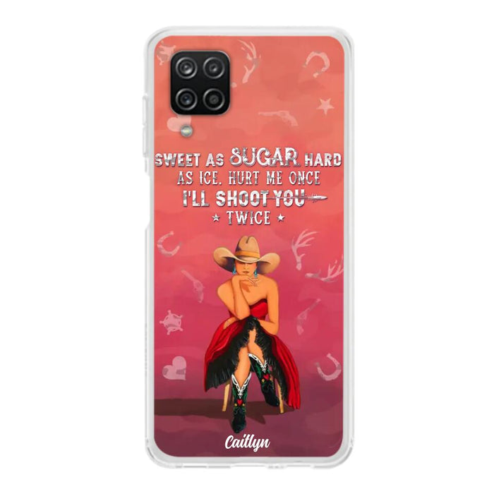 Custom Personalized Country Girl Phone Case - Gift Idea For Girl/ Birthday Gift - Sweet As Sugar Hard As Ice Hurt Me Once I'll Shoot You Twice - Case For iPhone And Samsung