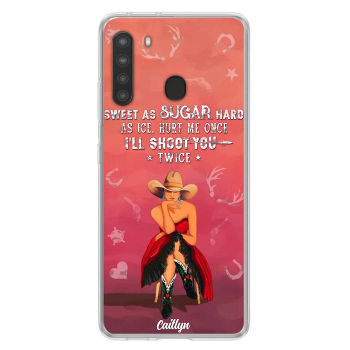 Custom Personalized Country Girl Phone Case - Gift Idea For Girl/ Birthday Gift - Sweet As Sugar Hard As Ice Hurt Me Once I'll Shoot You Twice - Case For iPhone And Samsung