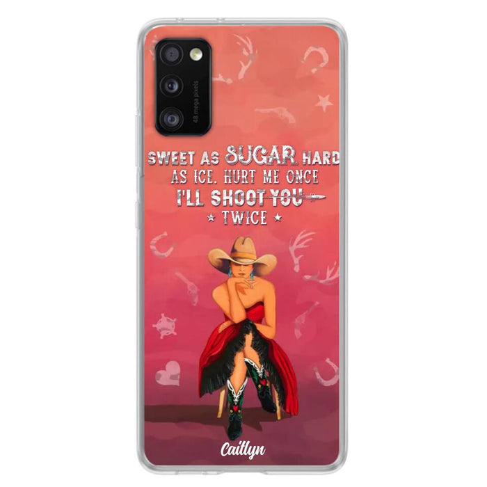 Custom Personalized Country Girl Phone Case - Gift Idea For Girl/ Birthday Gift - Sweet As Sugar Hard As Ice Hurt Me Once I'll Shoot You Twice - Case For iPhone And Samsung