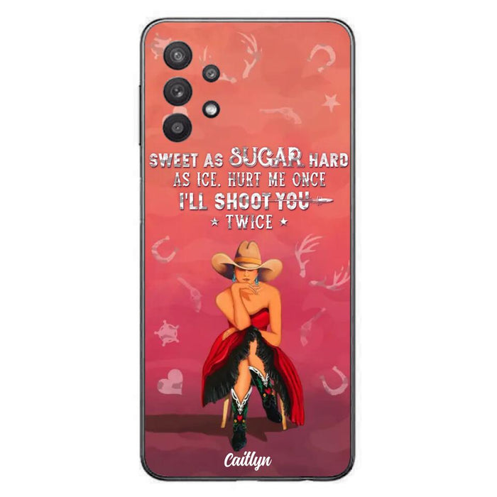 Custom Personalized Country Girl Phone Case - Gift Idea For Girl/ Birthday Gift - Sweet As Sugar Hard As Ice Hurt Me Once I'll Shoot You Twice - Case For iPhone And Samsung